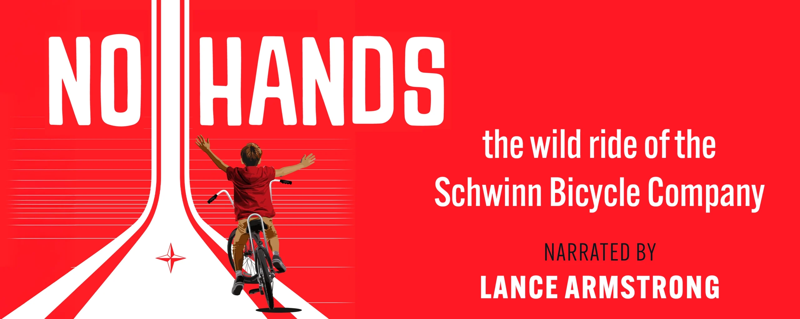 No Hands – the wild ride of the Schwinn bicycle company